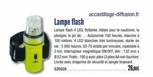 accastillage-diffusion.fr  lampe flash  lampe flash 4 led, flottante. idéale pour le nautisme, la plongée, le jet ski... autonomie 150 heures, étanche à 100 mètres. 4 led blanches très lumineuses, dur