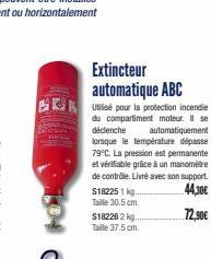 Extincteur automatique ABC  Utilisé pour la protection incendie  du compartiment moteur. Il se déclenche automatiquement lorsque le température dépasse 79°C. La pression est permanente et véritable gr