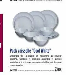 pack vaisselle "cool white"  ensemble de 12 pièces en mélamine de couleur blanche. contient 4 grandes assiettes, 4 petites assiettes et 4 bois avec dessous anti-dérapant. lavable lave-vaisselle. e2101