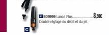 E09999 Lance Plus.  Double réglage du débit et du jet  8,50€ 