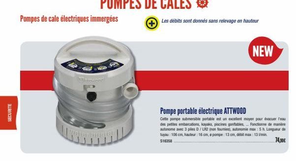 SECURITE  Pompes de cale électriques immergées  ajattwood  Petermaet  Les débits sont donnés sans relevage en hauteur  Pompe portable électrique ATTWOOD  Cette pompe submersible portable est un excell