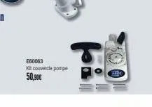 e60063 kit couvercle pompe 50,90€ 