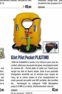 75  Gilet Pilot Pocket PLASTIMO  165N de flottabilité à porter à la ceinture pour plus de confort.Idéal pour les sports de glisse, les déplacements en annexe etc... Poche plate et zipée sur l'avant po