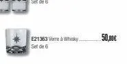 e21363 verre à whisky... set de 6  50,00€ 