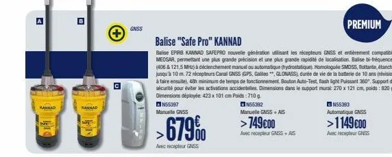 a  каннар  kannad  +  gnss  an55397 manuelle gnss  >679%  avec recepteur gnss  >749€00  avec recepteur gnss ais  balise "safe pro" kannad  balise epirb kannad safepro nouvelle génération utilisant les