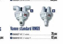 Vanne standard RM69  E60027 WC 2 voies  E60019 WC 2 voies Y..  79,90€ 87,00€ 