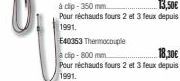 E40353 Thermocouple  à clip-800 mm.  18,30€  Pour réchauds fours 2 et 3 feux depuis 1991. 