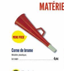MINI PRIX  Corne de brume  Modèle plastique.  $11001  4,35€  