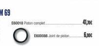 E60018 Piston complet..  E600086 Joint de piston..  41,00€  6,90€ 