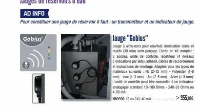 gobius  jauge "gobius"  jauge à ultra-sons pour eau/fuel. installation aisée et rapide (30 min) sans perçage. livrée en kit complet: 3 sondes, unité de contrôle, répétiteur (4 niveaux d'indications pa