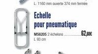 Echelle pour pneumatique  M56205 2 échelons  L 93 cm  62,00€ 