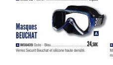 Masques BEUCHAT  AW08409 Océo-Bleu...  Veres Securit Beuchat et silicone haute densité  24,50€ 
