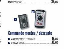 Commande montée/descente  M400032 MZ ELECTRONIC... M40020 QUICK.  19,40€  19,90€ 