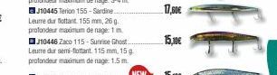 J10446 Zaco 115 - Sunrise Ghost. Leurre dur semi-flottant. 115 mm, 15 g profondeur maximum de nage: 1.5 m.  15,10€ 