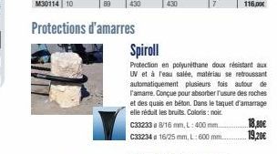 Spiroll  Protection en polyuréthane doux résistant aux UV et à l'eau salée, matériau se retroussant automatiquement plusieurs fois autour de l'amarre. Conçue pour absorber Tusure des roches et des qua