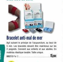 Bracelet anti-mal de mer  Agit suivant le principe de l'acupuncture, au bout de 5 min. Les bracelets doivent être maintenus sur les 2 poignets. Convient aux enfants et aux adultes. En matériau élastiq