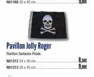 Pavillon Jolly Roger  Pavillon fantaisie Pirate.  NO1212 24 x 30 cm  NO1213 30 x 45 cm  8,50€ 9,90€ 