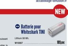 Batterie pour Whiteshark TINI  Lithium 98 Wh  W10007  NEW  189,00€ 