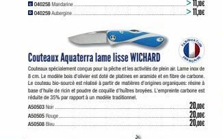 A50503 Noir A50505 Rouge A50508 Bleu  PRAS  Couteaux Aquaterra lame lisse WICHARD  Couteaux spécialement conçus pour la pêche et les activités de plein air. Lame inox de 8 cm. Le modèle bois d'olivier