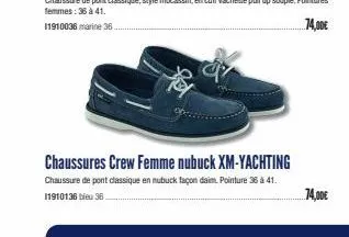 chaussures crew femme nubuck xm-yachting  chaussure de pont classique en nubuck façon daim. pointure 36 à 41. 11910136 bleu 36  74,00€ 