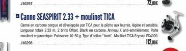 Canne SEASPIRIT 2.33 + moulinet TICA  Canne en carbone conçue et développée par TICA pour la pêche aux leurres, légère et sensible. Longueur totale 2.33 m, 2 brins Offset. Blank en carbone. Anneau K a
