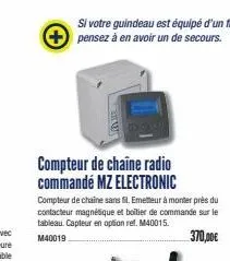 compteur de chaîne radio commandé mz electronic  compteur de chaine sans fil. emetteur à monter près du contacteur magnétique et boitier de commande sur le tableau. capteur en option rel. m40015. m400