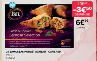 CAFE ASIA  Lamb & Chicken Samosa Selection  harband  La Chicken Sie auf wropped in a  24 Pieces 60 e  24 SAMOSSAS POULET AGNEAU-CAFE ASIA  960 g  #120212  10€49  -3€50  DE REMISE  99  6€⁹⁹  7,29€/kg 