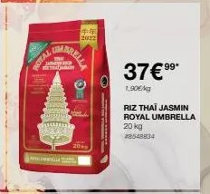 rotal  ja  embrella  tra  j  4:46 2022  20  *99*  37€⁹⁹*  1,90€/kg  riz thai jasmin royal umbrella 20 kg #8548834 