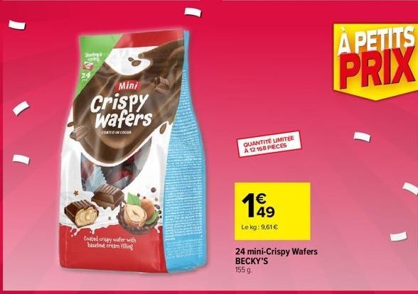 Sharing  Mini  Crispy wafers  COATED IN COCO  Coated crispy water with  haseine cream filling  QUANTITÉ LIMITÉE A 12 168 PIECES  €  199  49  Le kg: 9,61€  24 mini-Crispy Wafers BECKY'S 155 g.  A PETIT