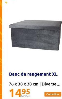 Banc de rangement XL  76 x 38 x 38 cm | Diverse...  14.95/st  Consulter  