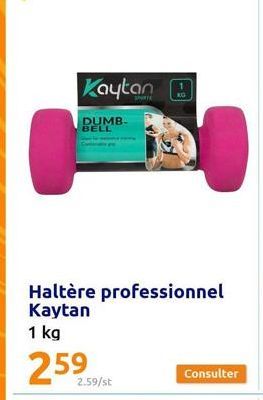 Kaytan  DUMB-BELL  Haltère professionnel Kaytan 1 kg  259  2.59/st  Consulter  