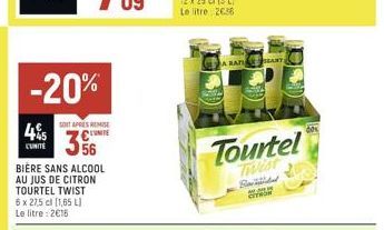 45  UNITE  -20%  SOIT APRES REMISE CIT  36  BIÈRE SANS ALCOOL AU JUS DE CITRON TOURTEL TWIST 5 x 27,5 cl [1,65 L Le litre: 2018  A BAT  SEANT  Tourtel  Twist  CITE STWOR 