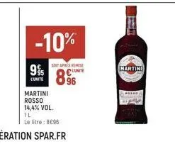 9%  l'unité  -10%  soit apres reise  clunite  896  martini 