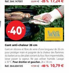 -40*  NoStik  Gant anti-chaleur 26 cm  Gant en silicone et fibre de verre d'une longueur de 26 cm pour protéger main et poignée de la chaleur des flammes du barbecue ou des plats sortant du four. Non 