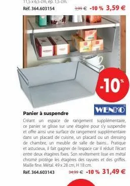 -10%  panier à suspendre  wenko  créant un espace de rangement supplémentaire, ce panier se glisse sur une étagère pour s'y suspendre et offre ainsi une surface de rangement supplémentaire dans un pla