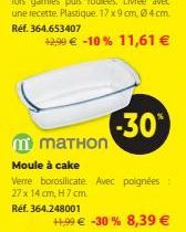 -30*  mmаTHоn  Moule à cake  Verre borosilicate Avec poignées : 27 x 14 cm, H 7 cm.  Réf. 364.248001  +1.99 € -30 % 8,39 € 