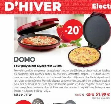 domo  four polyvalent myexpress 30 cm  polyvalent, ce four unique cuit en quelques minutes de délicieuses pizzas maison, fraiches ou surgelées, des quiches, tartes ou feuilletés, omelettes, crépes... 