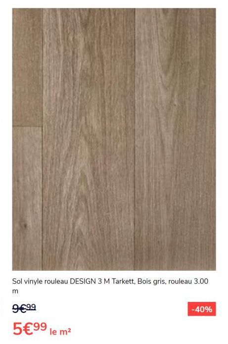 Sol vinyle rouleau DESIGN 3 M Tarkett, Bois gris, rouleau 3.00  m  9€9.9  5€99 le m²  -40% 