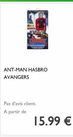 ant-man hasbro avangers  pas d'avis client.  a partir de  15.99 € 