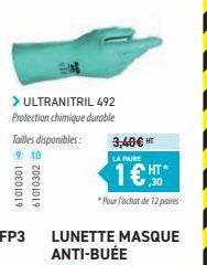 > ULTRANITRIL 492 Protection chimique durable  Tailles disponibles:  61010301 61010302  3,40€ HT  LA PAIRE  1€k+  *Pour l'achat de 12 paires 
