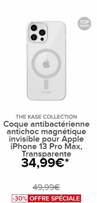 KASE  TOP VENTE  THE KASE COLLECTION  Coque antibactérienne antichoc magnétique invisible pour Apple iPhone 13 Pro Max, Transparente 34,99€*  49,99€  -30% OFFRE SPÉCIALE 
