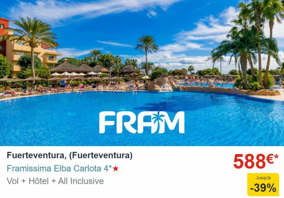 FRAM  Fuerteventura, (Fuerteventura)  Framissima Elba Carlota 4*★ Vol + Hôtel + All Inclusive  588€*  Jusqu'à  -39%  