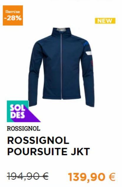 Remise -28%  SOL DES  ROSSIGNOL  NEW  ROSSIGNOL POURSUITE JKT  194,90 € 139,90 € 