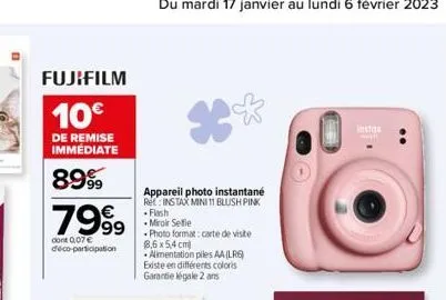 fujifilm  10€  de remise immédiate  8999  7999  dont 0,07 € déco-participation  appareil photo instantané ret: instax mini 11 blush pink • flash miroir selfie  photo format: carte de visite 8,6x5,4 cm