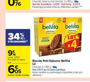 34%  D'ÉCONOMIES  9%  Lekg: 5.73 € Pax payé en case  Sot  IN DE  Chocolat, fraise ou tout chocolat, 2 x 150 g. Soit les 2 produits: 3,13 €-Soit le kg: 5,22 € Panachage possible entre les différentes v