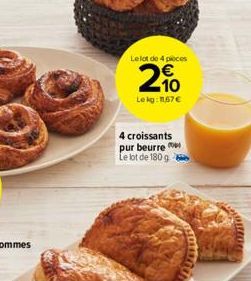 Le lot de 4 pieces  21⁰0  Lekg: 1.67 €  N  4 croissants pur beurre  Le lot de 180 g -  DUCTORS 