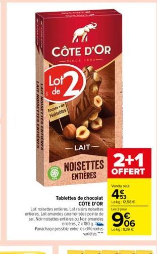 LAIT NOISETTES ENTIÈRES LAIT NOISETTES ENTIÈRES  CÔTE D'OR  SINCE 1893- Lot de  2  Encore de  Noisettes  Tablettes de chocolat  CÔTE D'OR  Lait noisettes entières, Lait raisins noisettes entières, Lai