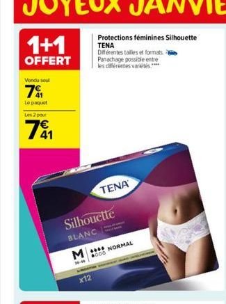 1+1  OFFERT  Vendu seul  791  Le paquet  Les 2 pour  791  Protections féminines Silhouette TENA  Différentes tailles et formats. Panachage possible entre les différentes variétés.****  Silhouette  BLA