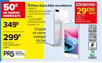 50€  de remise immédiate  349€  299€  dont 0,01 € d'éco-participation  lunito  prs  phone  recycle  solution  biphone 8 plus 64go reconditionné  • grade a  débloqué tout opérateur livré avec accessoir