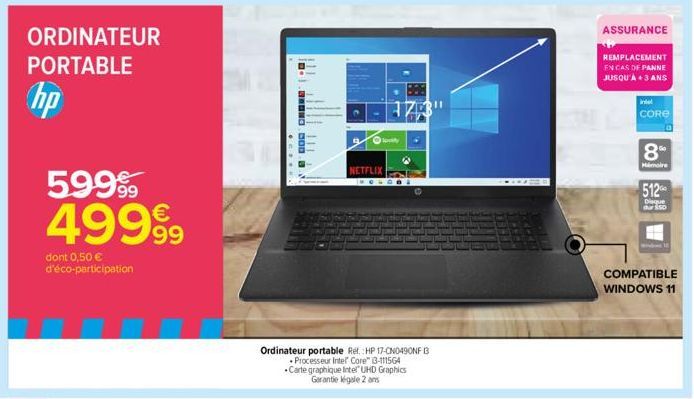 ORDINATEUR PORTABLE  hp  59999  499⁹9  dont 0,50 € d'éco-participation  BEBNO D00 8  NETFLIX  370  Ⓒlocity  Ordinateur portable Ref.: HP 17-CN0490NF 13 Processeur Intel Core™ 3-111564 Carte graphique 